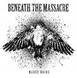 Beneath The Massacre : Marée Noire
